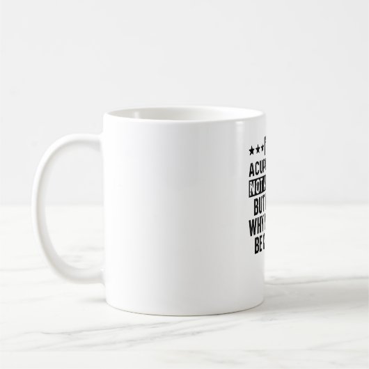 Ich bin Akupunkturistin und kein Zauberkünstler Kaffeetasse (Links)