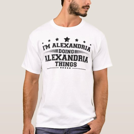 Ich bin Alexandria machen Alexandria Dinge T-Shirt (Vorderseite)
