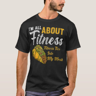 Ich bin All About Fitness Fitness Taco in meinen M T-Shirt