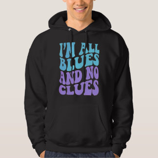 Ich bin alle Blues und keine Klasse 4 Hoodie