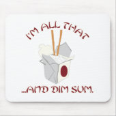 Ich bin aller das und Dim Sum Mousepad (Vorne)