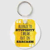 Ich bin allergisch gegen die Dummheit, die ich in Schlüsselanhänger (Vorderseite)