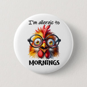 Ich bin allergisch gegen Morgen! Button