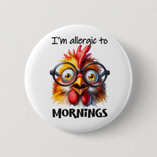 Ich bin allergisch gegen Morgen! Button
