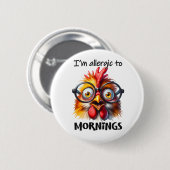 Ich bin allergisch gegen Morgen! Button (Vorne & Hinten)