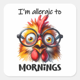 Ich bin allergisch gegen Morgen! Quadratischer Aufkleber