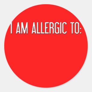 "ICH BIN ALLERGISCH GEGEN" RUNDER AUFKLEBER