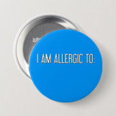 "ICH BIN ALLERGISCH ZU" BUTTON (Vorne & Hinten)