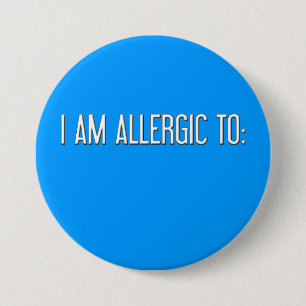 "ICH BIN ALLERGISCH ZU" BUTTON