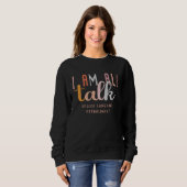 Ich bin alles Gerede SLP Sprachtherapeut Thera Sweatshirt (Vorne ganz)