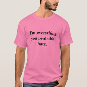 Ich bin alles Sie… T-Shirt