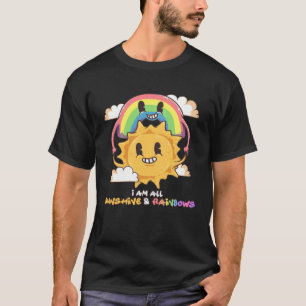 Ich bin alles Sonnenschein und Regenbogen Inspirat T-Shirt
