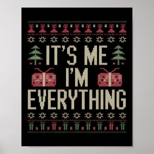 Ich bin alles, was Weihnachten passt Poster (Vorne)