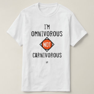 Ich bin allesfressend, nicht fleischsüchtig T-Shirt