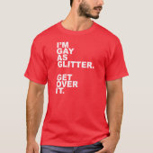 ICH BIN ALS GLITZER GEGANGEN. ÜBERSTEHEN SIE ES. T-Shirt (Vorderseite)