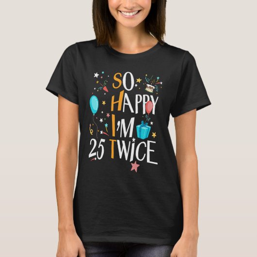 Ich bin also 25 25 25 Mal fünfundfünfzigste Bi T-Shirt (Vorderseite)