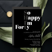 Ich bin also 40. Geburtstag Einladung