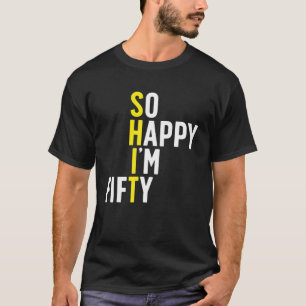 Ich bin also 50 Sarcastic Spaß Funny 50th B T-Shirt