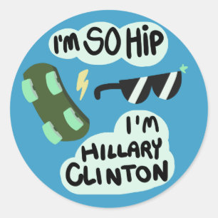 "Ich bin, also angesagt, bin ich Aufkleber Hillary