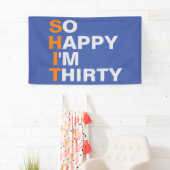 Ich bin also froh, 30 Banner zu sein (Insitu)