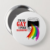 Ich bin, also Homosexuelles, kotze ich Regenbogen Button (Vorne & Hinten)