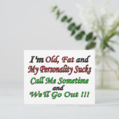 Ich bin alt, fett und meine Persönlichkeit Ist zum Postkarte (Stehend Vorderseite)