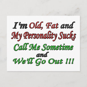 Ich bin alt, fett und meine Persönlichkeit Ist zum Postkarte