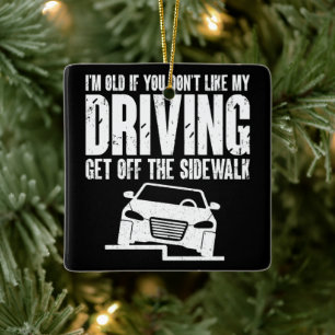 Ich bin alt, wenn du nicht gerne Opa Oma fährst Keramikornament