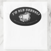 Ich bin alte Schule! Ovaler Aufkleber (Tasche)