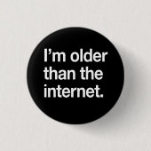 Ich bin älter als das Internet Button (Vorderseite)