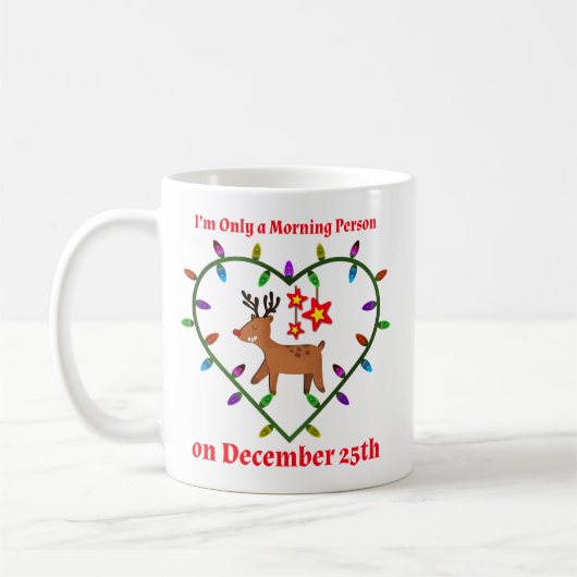 Ich bin am 25. Dezember nur ein Morgenmensch Kaffeetasse (Links)