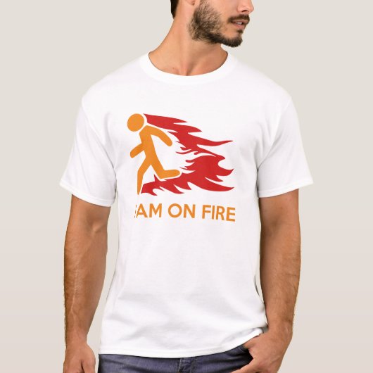 Ich bin am Feuer T-Shirt (Vorderseite)