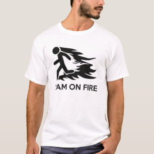 Ich bin am Feuer T-Shirt