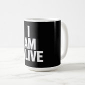 Ich bin am Leben Kaffeetasse (VorderseiteRechts)