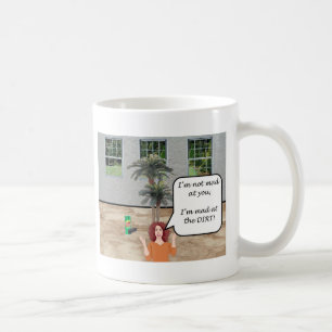 Ich bin am Schmutz wütend! Kaffeetasse