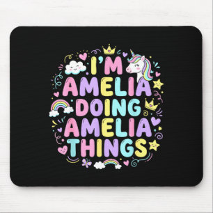 Ich bin Amelia und mache Amelia Dinge Süßes Mädche Mousepad
