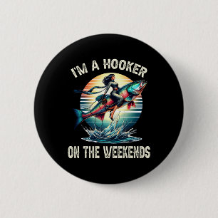 Ich bin an den Wochenenden ein lustiger, schmutzig Button