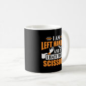 Ich bin an der Hand Links, und ich hasse deine Sch Kaffeetasse (VorderseiteRechts)