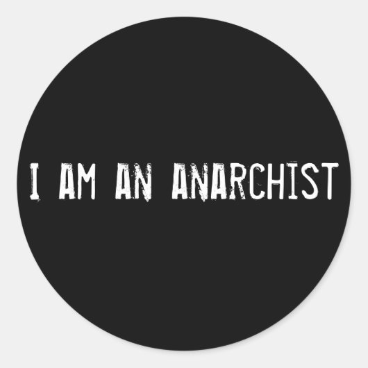 Ich bin Anarchist Runder Aufkleber (Vorderseite)