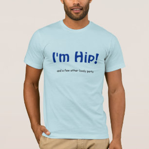 Ich bin angesagt! und einige andere Körperteile T-Shirt
