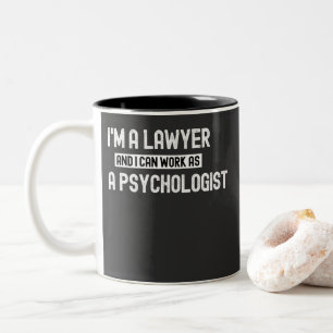 Ich bin Anwalt und kann als Psychologe-Funn arbeit Zweifarbige Tasse