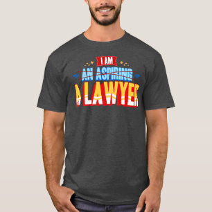 Ich bin Anwältin T-Shirt