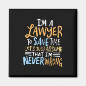 Ich bin Anwältin, um deine Zeit Retten Magnet (Vorne)