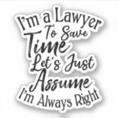 Ich bin Anwältin, um Zeit Retten. Lass uns einfach Aufkleber (Vorderseite)