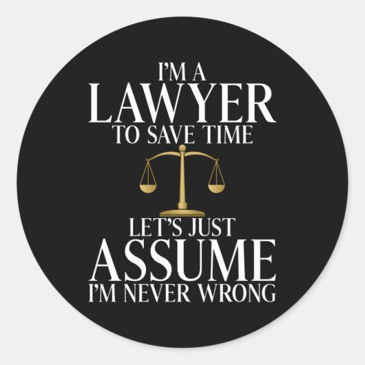 Ich bin Anwältin, um Zeit Retten Lasse, annehmen, Runder Aufkleber (Vorderseite)