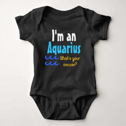 Ich bin Aquarius Was ist deine Ausrede? Baby Strampler (Vorderseite)