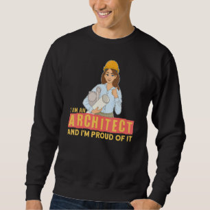 Ich bin Architekt in Gebäude Construction Architec Sweatshirt