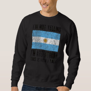 Ich bin argentinische argentinische Flagge argenti Sweatshirt