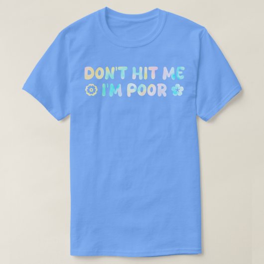 Ich bin arm 1 T-Shirt (Design vorne)