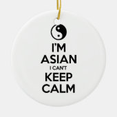 Ich bin Asiatin und kann nicht Ruhe Behalten haben Keramikornament (Vorne)